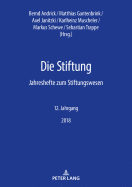 Die Stiftung: Jahreshefte zum Stiftungswesen - 12. Jahrgang, 2018