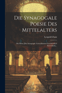 Die Synagogale Poesie Des Mittelalters: Die Ritus [Des Synagogal. Gottesdienstes Geschichtlich Entwickelt]...