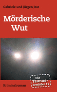 Die Taunus-Ermittler Band 11 - Mrderische Wut