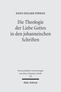 Die Theologie Der Liebe Gottes in Den Johanneischen Schriften: Zur Semantik Der Liebe Und Zum Motivkreis Des Dualismus