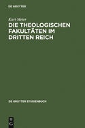 Die Theologischen Fakultaten Im Dritten Reich