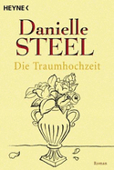 Die Traumhochzeit - Steel, Danielle