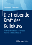 Die Treibende Kraft Des Kollektivs: Post-?sterreichische Theorie ALS Antwort Auf Israel Kirzner