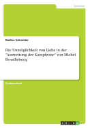 Die Unmglichkeit von Liebe in der "Ausweitung der Kampfzone" von Michel Houellebecq