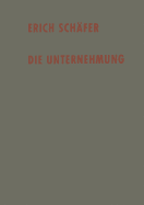 Die Unternehmung: Einfhrung in Die Betriebswirtschaftslehre