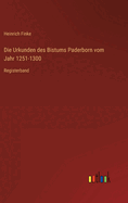 Die Urkunden des Bistums Paderborn vom Jahr 1251-1300: Registerband