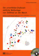 Die Urnenfelder-/Hallstatt-Zeitliche Wallanlage Von Stillfried an Der March: Ergebnisse Der Ausgrabungen 1969-1989 Unter Besonderer Berucksichtigung Des Kulturwandels an Der Epochengrenze Urnenfelder-/Hallstattkultur