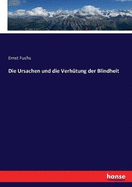 Die Ursachen und die Verhtung der Blindheit