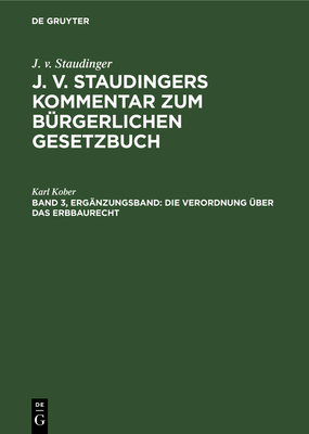 Die Verordnung ?ber das Erbbaurecht - Kober, Karl