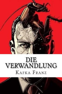 Die Verwandlung - Franz, Kafka