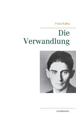 Die Verwandlung - Kafka, Franz