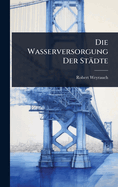 Die Wasserversorgung Der Stdte