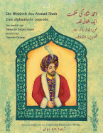 Die Weisheit des Ahmad Shah: Zweisprachige Ausgabe Deutsch-Urdu