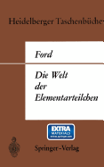 Die Welt Der Elementarteilchen - Ford, Kenneth W