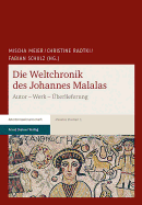 Die Weltchronik Des Johannes Malalas: Autor - Werk - Uberlieferung