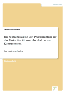 Die Wirkungsweise von Preisgarantien auf das Einkaufsstttenwahlverhalten von Konsumenten: Eine empirische Analyse