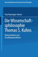 Die Wissenschaftsphilosophie Thomas S. Kuhns