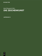 Die Zeichenkunst. Lieferung 19