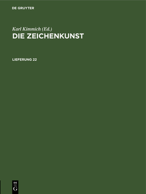 Die Zeichenkunst. Lieferung 22 - Kimmich, Karl (Editor)