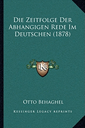 Die Zeitfolge Der Abhangigen Rede Im Deutschen (1878)