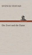 Die Zwei Und Die Dame