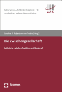 Die Zwischengesellschaft: Aufbruche Zwischen Tradition Und Moderne?