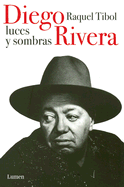 Diego Rivera, Luces y Sombras: Narracion Documental