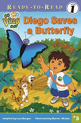 Diego Saves a Butterfly - McGee, Warner (Illustrator), and Bergen, Lara (Adapted by), and Paxson, Madellaine (Creator)