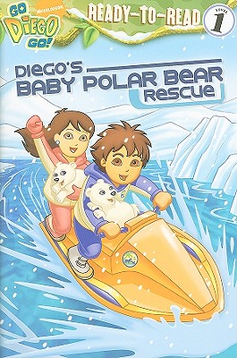 Diego's Baby Polar Bear Rescue - Bergen, Lara (Adapted by)