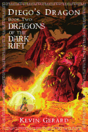 Diego's Dragon, Book Two: Dragons of the Dark Rift