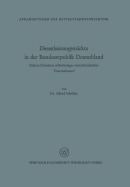 Dienstleistungsmarkte in Der Bundesrepublik Deutschland: Sichere Domanen Selbstandiger Mittelstandischer Unternehmen?