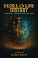 Diesel Engine History: Technology, Evolution, and Performance
