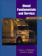 Diesel Fuel Injection, Electrical and Electronic Systems, and Engine Repair - Thiessen, Frank J, and Dales, Davis N
