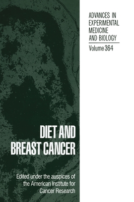 Diet and Breast Cancer - Weisburger, Elizabeth K (Editor), and Conference on Diet and Cancer Diet and Breast Cancer, and American Institute for Cancer...