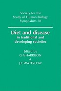 Diet and Disease: In Traditional and Developing Societies