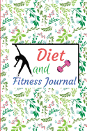 Diet and Fitness Journal: Food Diary: Food Journal, Log, Diet Planner with Calorie Counter ( Softback 90 Days Daily Record Pages) (Food Journals for Weight Loss or Allergies) Cute Green Leaves Cover.