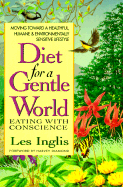 Diet for a Gentle Wor: Eating with Conscience