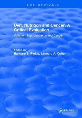 Diet, Nutrition and Cancer: A Critical Evaluation: Volume I - Reddy, Bandaru S.