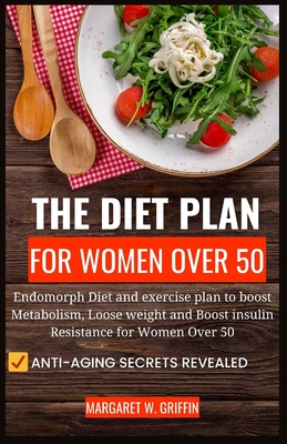 Diet Plans for Women Over 50: Endomorph Diet & Exercise Plan to Boost ...