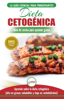 Dieta cetog?nica: Gu?a de dieta para principiantes para perder peso y recetas de comidas Recetario (Libro en espaol / Ketogenic Diet Spanish Book) (Spanish Edition) - Jiannes, Louise, and Publishing, Hmw