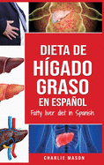 Dieta de h?gado graso en espaol/Fatty liver diet in Spanish
