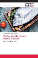 Dieta Mediterrnea Mexicanizada