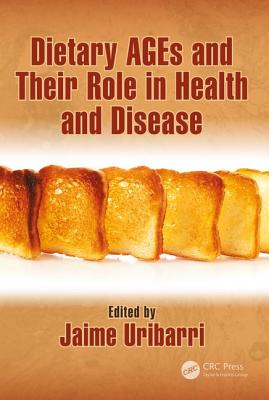 Dietary Ages and Their Role in Health and Disease - Uribarri, Jaime (Editor)