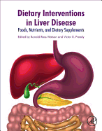 Dietary Interventions in Liver Disease: Foods, Nutrients, and Dietary Supplements