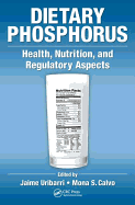 Dietary Phosphorus: Health, Nutrition, and Regulatory Aspects