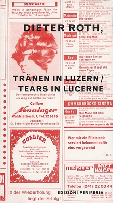 Dieter Roth: Tears in Lucerne - Roth, Dieter, and Paravicini, Flurina And Gianni (Editor), and Ripplinger, Stefan (Text by)