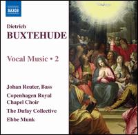 Dietrich Buxtehude: Vocal Music 2 - Dufay Collective; Jakob Bloch (bass); Jense Radamacher (counter tenor); Jes Boeg (soprano); Johan Reuter (bass baritone);...