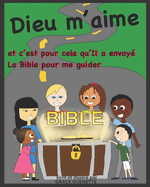 Dieu m'aime et c'est pour cela qu'Il a envoy? la Bible pour me guider