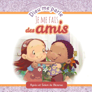 Dieu me parle d'amiti: Faire de nouveaux amis