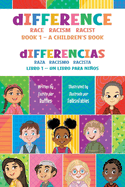 Difference - A Children's Book: Race Racism Racist Volume 1
